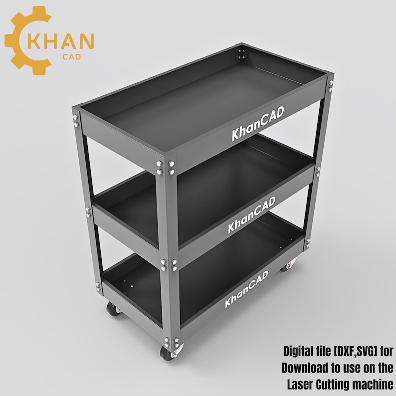 May include: A three-tiered, dark gray metal utility cart with casters. The cart has three rectangular shelves and the text "KhanCAD" is printed on each shelf. The image also includes the text "Digital file [DXF,SVG] for Download to use on the Laser Cutting machine."