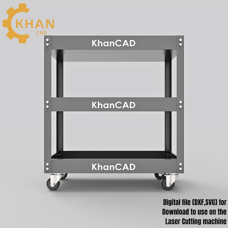 May include: A gray metal cart with three shelves and rolling wheels. The cart has the text "KhanCAD" printed on each shelf. The top left corner features a yellow and orange gear logo with the text "KHAN CAD". The bottom right corner has the text "Digital file [DXF,SVG] for Download to use on the Laser Cutting machine."