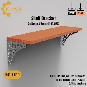 Puede incluir: Una representación 3D de un soporte de estante con un diseño de corte decorativo. El soporte está hecho de metal y se muestra unido a un estante de madera. El texto "Shelf Bracket" y "Cut from 2-3mm (11-14SWG)" es visible en la imagen. El texto "Get 3 in 1" también es visible en la imagen. El texto "Digital file (DXF, SVG) for Download to use on the Laser/Plasma Cutting machine" también es visible en la imagen.