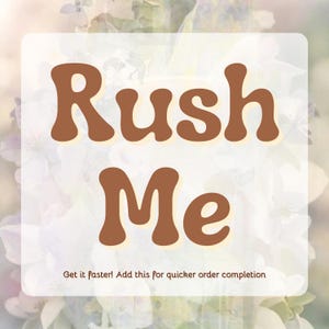 RUSH MY ORDER | Priority Processing Upgrade | Faster Turnaround Time | Add On Option