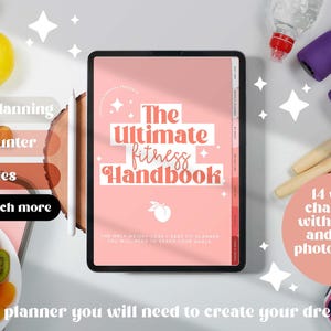 May include: A digital tablet displays "The Ultimate Fitness Handbook" on a pink background. The image includes exercise equipment, fruit, and text: "Exercise planning, Calorie counter, Daily Diaries, 14 week challenge".