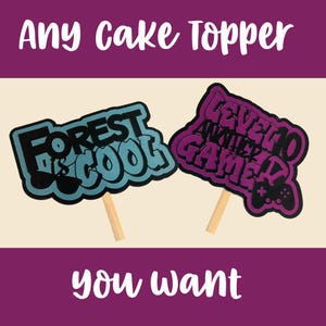 Any Cake Topper You Want - Custom Cake Topper - Birthday / Wedding / Graduation