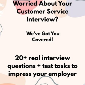May include: A graphic with the text: "Worried About Your Customer Service Interview? We've Got You Covered! 20+ real interview questions + test tasks to impress your employer." Pastel shapes and lines form the background.