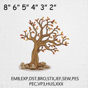 May include: An embroidered tree design with brown trunk and branches, adorned with orange and yellow leaves. The tree is surrounded by stones and the text "8" 6" 5" 4" 3" 2"" is above the tree. Below the tree are embroidery file formats.
