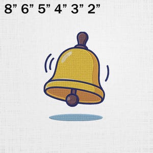 May include: Embroidered yellow bell with a brown handle and clapper, outlined in navy blue. The bell is depicted with sound waves, and a blue oval shadow. The text "8" 6" 5" 4" 3" 2"" is above the bell.