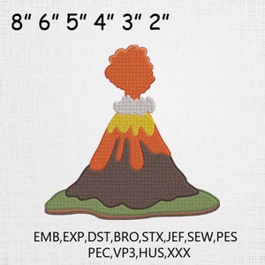 Puede incluir: Diseño de volcán bordado en tonos naranja, marrón, amarillo y verde. El diseño incluye el texto "8" 6" 5" 4" 3" 2"" en la parte superior. Debajo, las abreviaturas de varios formatos de archivos de bordado.
