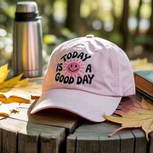 Today Is a Good Day Embroidered Hat – Cute Pink Baseball Cap or Wash Hat with Smiley Sun, Positive Vibes Hat, Uplifting Gift for Women & Men