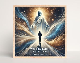 Walk by Faith, Not by Sight – 2 Corinthians 5:7 | Christian Wall Art | Bible Verse Printable | Minimalist Jesus Decor | Faith Poster