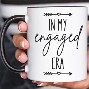 In My Engaged Era Coffee Mug, Future Bride Gift Idea, Unique Fiancé Gift, Bridal Shower Gift for Her, Bride Coffee Mug, Engagement Gift