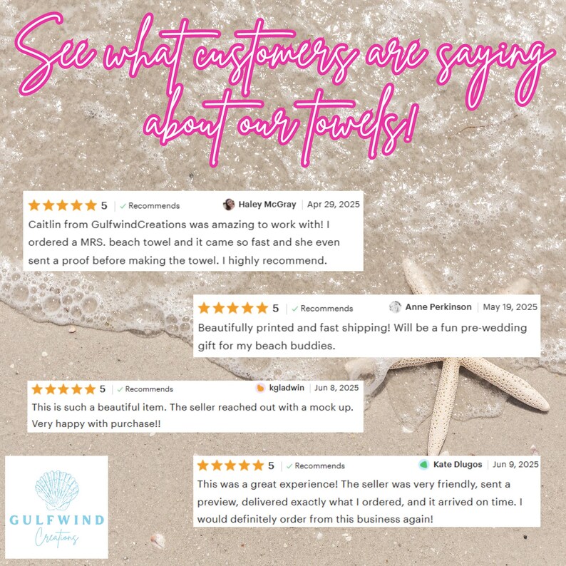 May include: Image featuring customer reviews for beach towels. The reviews are displayed on a sandy beach background with a starfish. Text reads "See what customers are saying about our towels!" and includes a logo.
