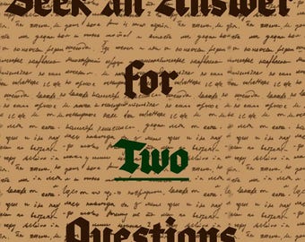 May include: A brown background with handwritten text in black ink. The text "Seek an Answer for Two Questions" is written in a large, bold, black font.