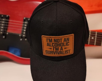 I’m Not an Alcoholic I’m a Survivalist Hat | Funny Drinking Baseball Cap | Sarcastic Humor Hat for Men & Women | Custom Patch Hat | Gag Gift