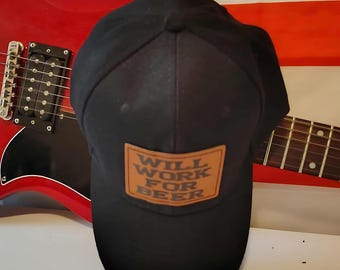 Will Work For Beer Hat | Funny Drinking Hat for Men | Laser Engraved Leather Patch Cap | Beer Lover Dad Hat | Party Gift for Him