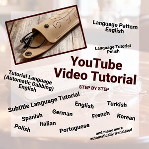 May include: A tan leather eyeglass case with a decorative perforated swirl pattern and a metal snap closure. The image includes the text YouTube Video Tutorial, STEP BY STEP, and a list of languages including English, Polish, Turkish, German, French, Spanish, Italian, Korean, and Portuguese.