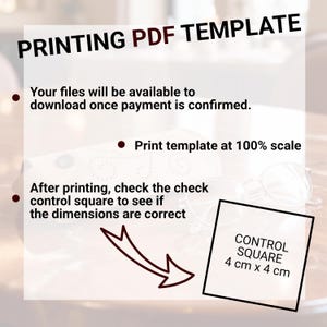 May include: A digital PDF template instruction graphic featuring the text PRINTING PDF TEMPLATE, instructions to print at 100% scale, and a visual guide for a control square measuring 4 cm x 4 cm with a dark arrow pointing toward the square.