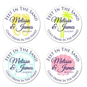 May include: Four round white stickers with blue text that reads "Feet in the Sand" and "Cold Drink in the Hand!"  Each sticker features a different design: a pair of seahorses, a palm tree, a seashell, and a starfish. The text "Melissa & James" and the date "04.26.2015" are also included on each sticker.