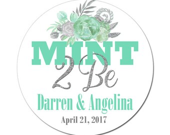 Custom Mint 2 Be Labels Personalized Green Silver Flowers Round Glossy Stickers Favors Weddings Parties Showers Birthdays Special Events