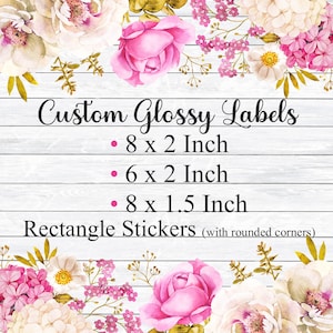Custom Glossy 6 x 2, 8 x 1.5, or 8 x 2 Inch Rectangle Labels Printed with Roll Fed Primera Label Machine, Water Bottle Labels, Wrap Labels