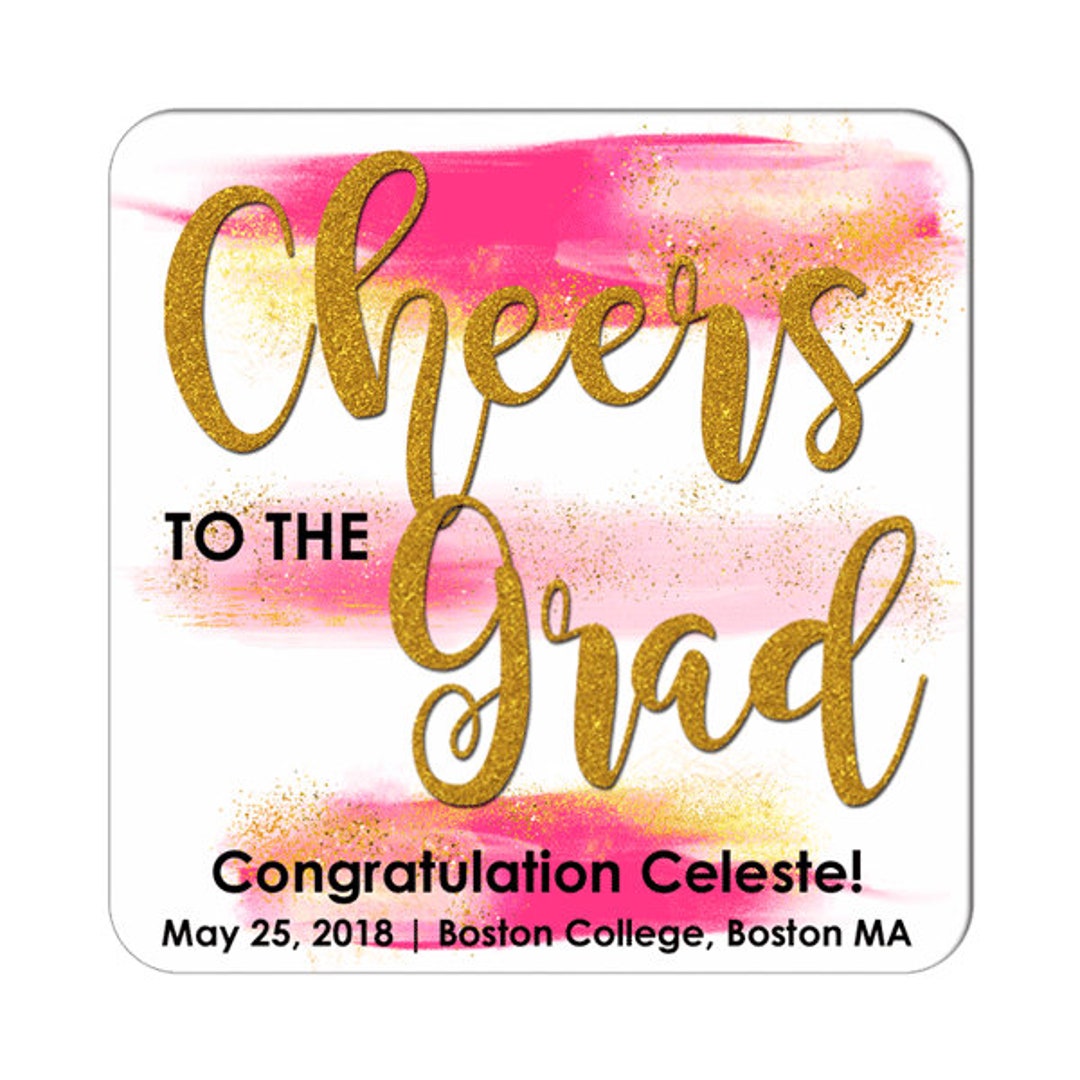 Custom Graduation Labels / Cheers to the Grad / Personalized Stickers