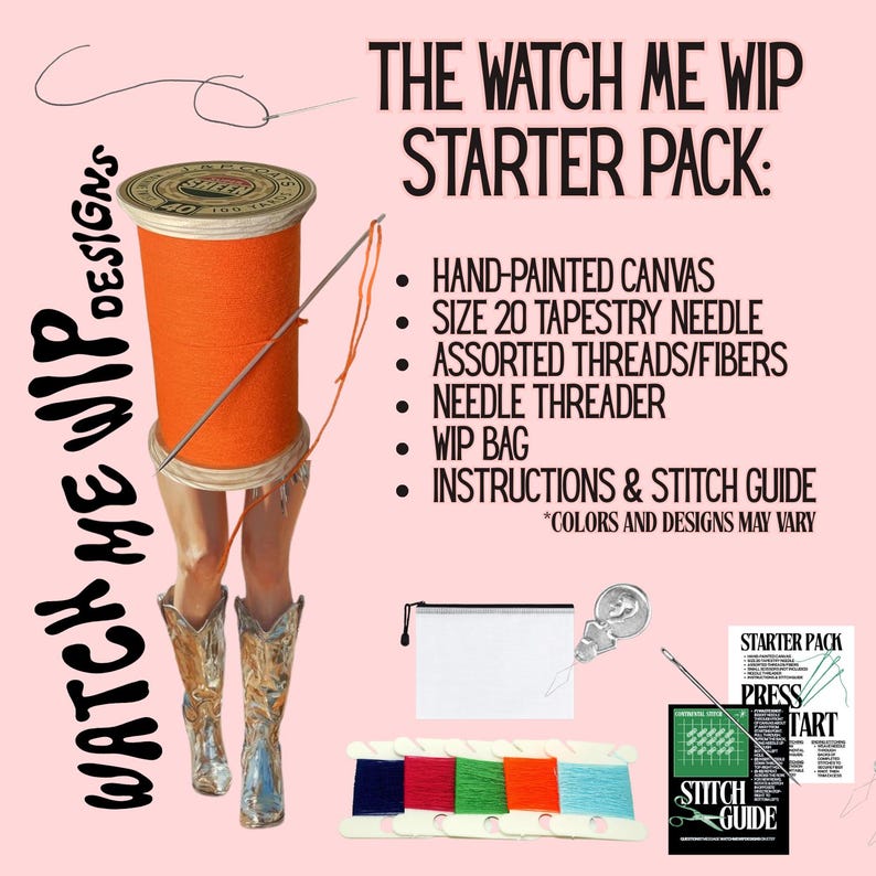 May include: A craft starter pack with the text "THE WATCH ME WIP STARTER PACK". The pack includes a hand-painted canvas, a size 20 tapestry needle, assorted threads/fibers, a needle threader, a WIP bag, and instructions.