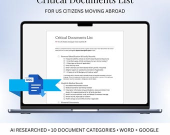 May include: A document checklist for US citizens moving abroad. The checklist is divided into 10 categories, including personal identification, family records, health and medical records, and financial documents. The document is titled "Critical Documents List for US Citizens Moving Abroad".