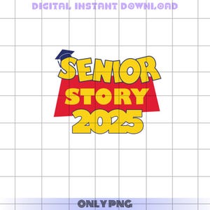 Senior Story 2025 Png, Toy Story Clipart, School Digital File, Cartoon Movie Graduate Png