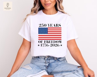 250 Years of Freedom Shirt, USA Flag 1776-2026 Tee