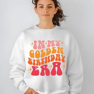 In My Golden Birthday Era Sweatshirt, Retro Wavy Text, Mom Gift