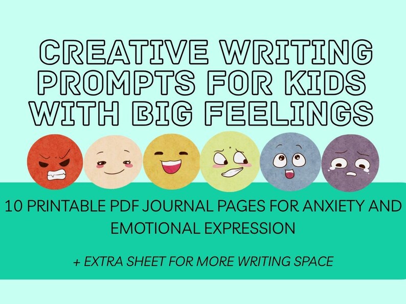 10 Creative Writing Prompts for Kids With Big Feelings – Printable ...