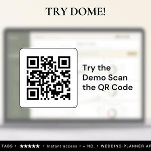 May include: A digital display featuring the text TRY DOME! at the top and a black and white QR code in the centre. To the right of the QR code, the text reads Try the Demo Scan the QR Code. The bottom banner displays 24 TABS, five stars, and the text Instant access + NO. 1 WEDDING PLANNER APP.