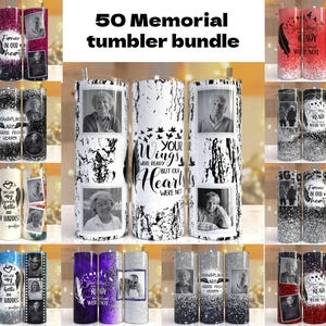 May include: A set of 50 sublimation tumblers featuring various memorial designs. The tumblers are white with black and white designs, and some have glitter accents. The designs include quotes like "Forever in our hearts", "Wings were ready but our hearts were not", and "Your favorite hello and my hardest goodbye".