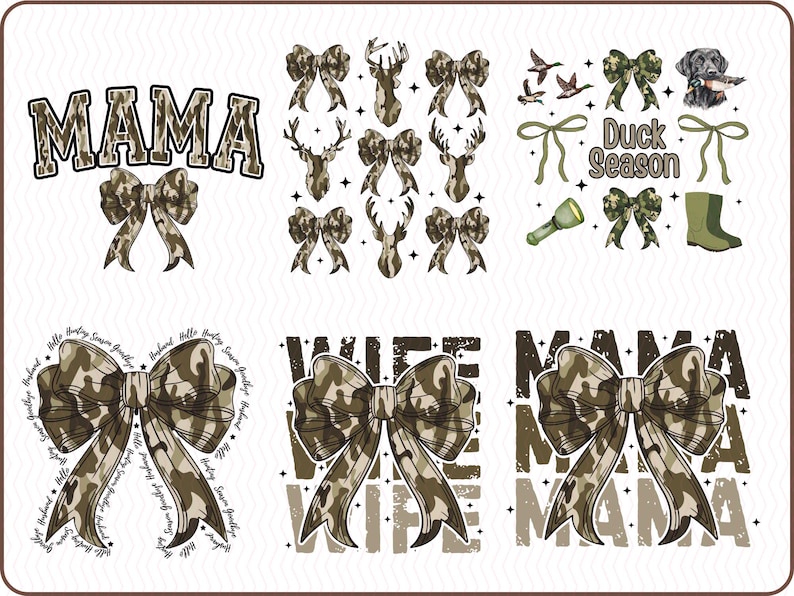 May include: A collection of hunting-themed graphics featuring camouflage bows, deer heads, ducks, and the text "Mama," "Wife," and "Duck Season." The designs incorporate shades of brown, green, and white.