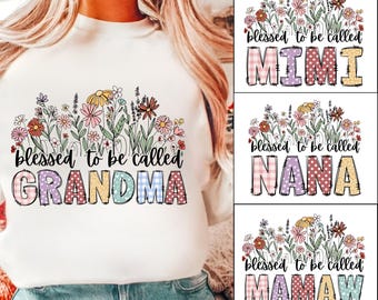 Paquete de imágenes "Bendita por ser llamada abuela", Mamá, Mimi Nana Mamaw, Diseño de camiseta para el Día de la Madre, Floral Mamaw, Día de la Madre
