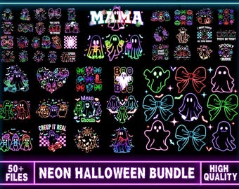 May include: A collection of neon Halloween-themed designs on a black background. The designs include ghosts, bows, and phrases like "Mama" and "Creep it Real." The image also includes the text "50+ FILES" and "NEON HALLOWEEN BUNDLE."