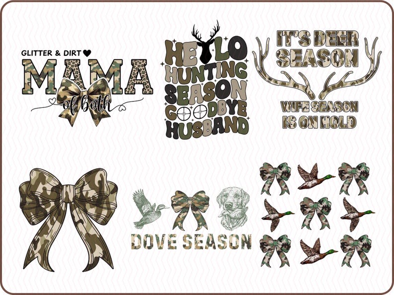 May include: A collection of hunting-themed graphics with text and illustrations. Designs include camouflage bows, ducks, a dog, and phrases like "Mama of both," "Hello Hunting Season," and "It's Deer Season." The color palette features greens, browns, and tans.