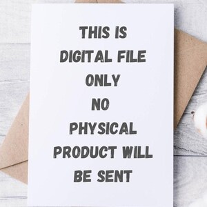 May include: A white card with the text "THIS IS DIGITAL FILE ONLY NO PHYSICAL PRODUCT WILL BE SENT" in a dark gray font. The card is inside a brown envelope, suggesting a digital product.