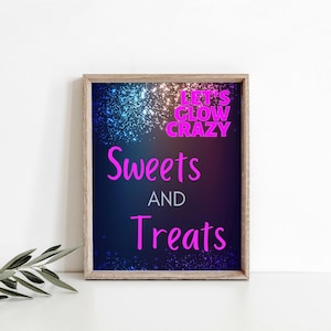 Editable Neon Glow Birthday Party Table sign Printable Glow In The Dark, Sweet and Treats sign, Birthday sign 1247