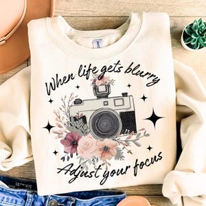 When Life Gets Blurry Adjust Your Focus PNG, Floral Camera Png, Watercolor Camera, Boho Camera Png, Photography