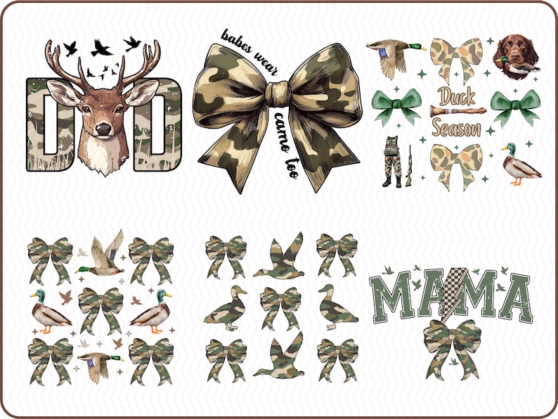 May include: A collection of hunting-themed graphics featuring a deer, ducks, bows, and the words "Dad" and "Mama" in camouflage patterns. The phrase "babes wear camo too" is also included.