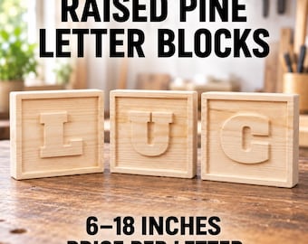 Raised Pine Letter Blocks, Unfinished Nursery Name Wall Letters, Paintable Wooden Alphabet Tiles, Kids Room Decor, 6–18 Inch