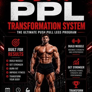 Może przedstawiać: Plakat fitness z umięśnionym mężczyzną w czarnych szortach. Czerwony tekst głosi "6 Day PPL Transformation System" i "The Ultimate Push Pull Legs Program". Promuje budowanie mięśni i transformację ciała.