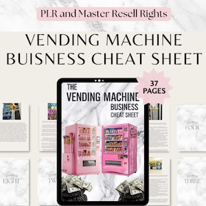 May include: A digital product titled "Vending Machine Business Cheat Sheet" with the text "PLR and Master Resell Rights." The image shows a tablet displaying the cheat sheet, featuring pink vending machines and dollar bills. The product has 37 pages.