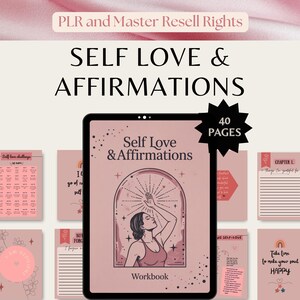 May include: A digital workbook titled "Self Love & Affirmations" with a woman illustration on the cover. The image includes the text "40 Pages" and other pages with self-love prompts. The color scheme is primarily pink and white.