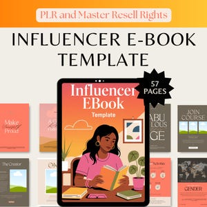 May include: An ebook template titled "Influencer E-Book Template" is displayed on a tablet. The image features a woman reading a book, with the text "57 Pages" and other book covers in the background. The top banner reads "PLR and Master Resell Rights."