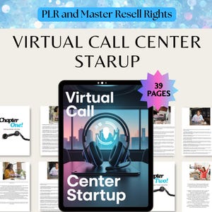 May include: An image promoting a virtual call center startup. The central focus is a tablet displaying the words "Virtual Call Center Startup" with a headset graphic. The image includes the text "PLR and Master Resell Rights" and "39 Pages".