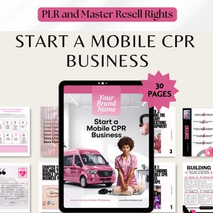 May include: A digital marketing product promoting a mobile CPR business. The image features a tablet displaying a pink van, a woman in scrubs, and the text "Start a Mobile CPR Business." Additional pages showcase business process steps and content.