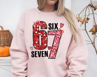 Six Seven Valentine's Day Sweatshirt, Funny Love Numbers T-Shirt, Viral Six Seven Meme Sweater, 6 7 Valentine Hearts Tee, Gift For Her
