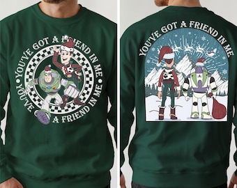 Toy Story Christmas Shirt, You’ve Got a Friend in Me Sweatshirt, Disney Buzz Woody Tee, Disney Pixar Xmas Tee, Disney Family Matching Shirts