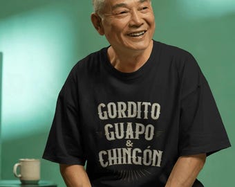 Gordito Guapo& Chingon