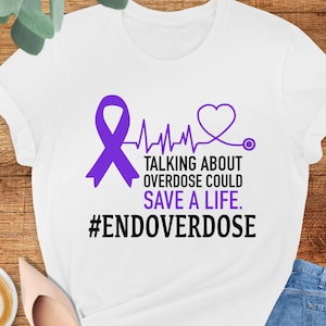 Overdose Awareness Shirt, Addiction Therapy Shirt, End Overdose Tee, Purple Ribbon T-Shirt, Overdose Awareness Month, Overdose Warrior Shirt
